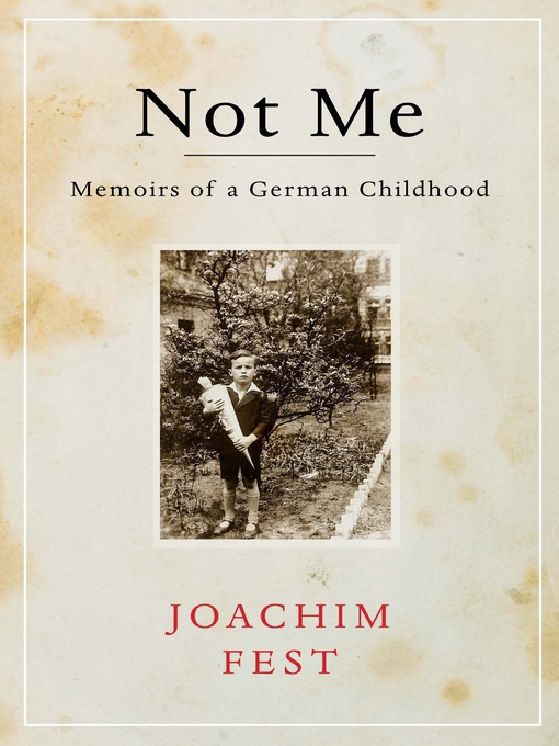 Title details for Not Me by Joachim Fest - Available